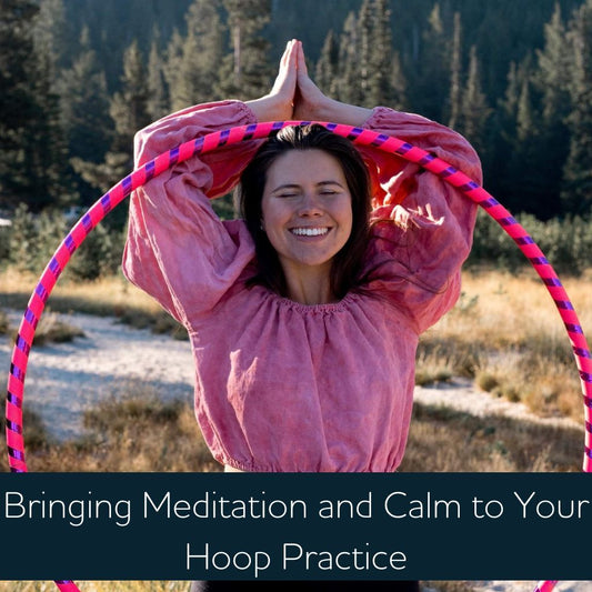 Tips to find meditative calm and fun in hooping! Digital Download
